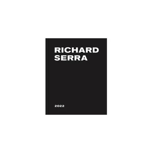 Richard Serra: 2022 - Richard Serra Leinen