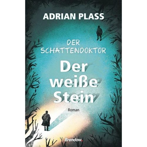 Der Schattendoktor - Der weiße Stein - Adrian Plass, Gebunden