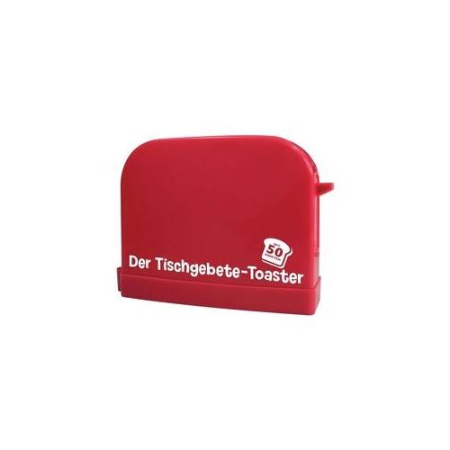 Der Tischgebete-Toaster