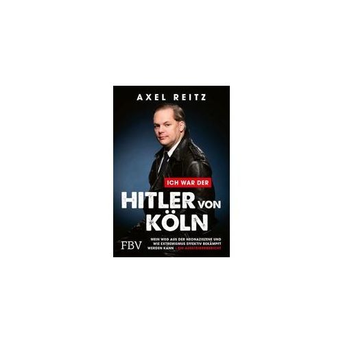 Ich war der Hitler von Köln