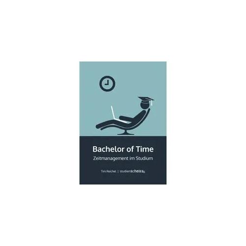 Bachelor Of Time - Tim Reichel Gebunden