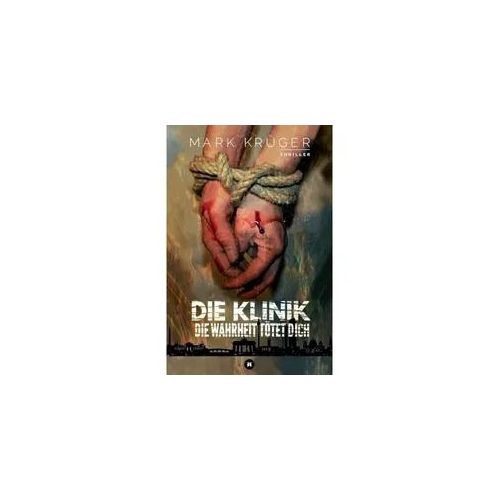 Die Klinik - Mark Krüger Kartoniert (TB)