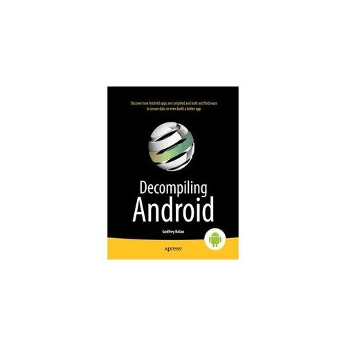 Decompiling Android - Godfrey Nolan Kartoniert (TB)