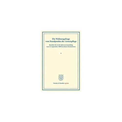 Die Wohnungsfrage Vom Standpunkte Der Armenpflege. Kartoniert (TB)