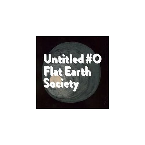 Untitled #0 - Flat Earth Society. (CD)