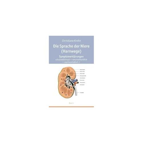 Die Sprache Der Nieren (Harnwege).Bd.1 - Christiane Krohn Kartoniert (TB)