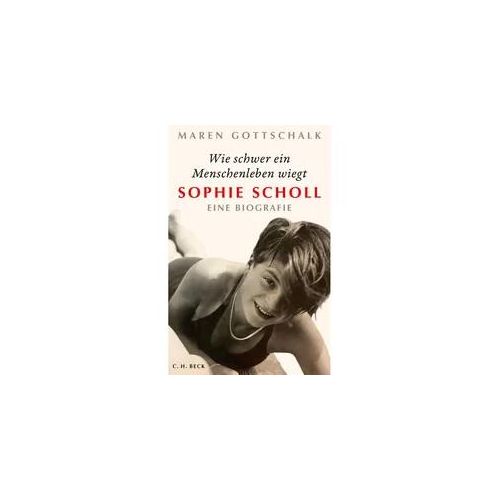 Wie Schwer Ein Menschenleben Wiegt Sophie Scholl - Maren Gottschalk Gebunden