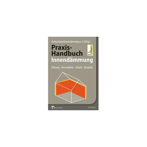 Praxis-Handbuch Innendämmung Gebunden