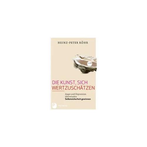 Die Kunst Sich Wertzuschätzen - Heinz-Peter Röhr Kartoniert (TB)