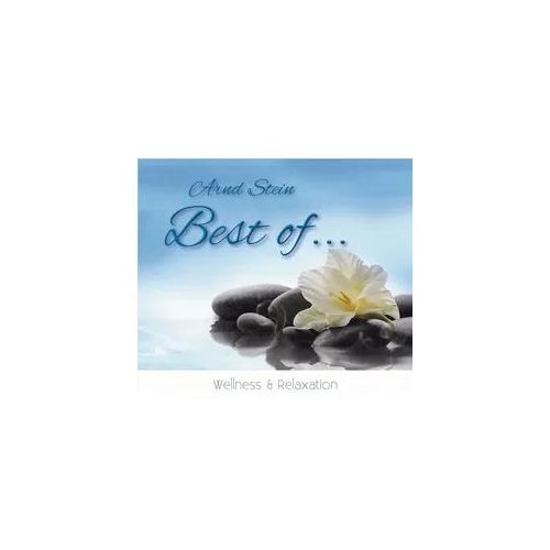 Best Of...Wellness & Relaxation - Arnd Stein. (CD)