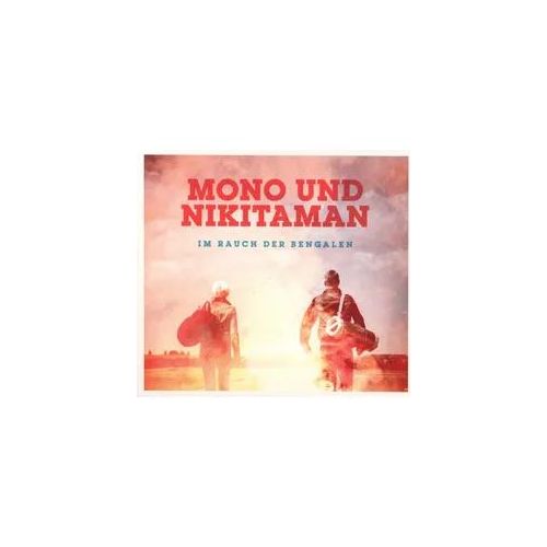 Im Rauch der Bengalen - Mono & Nikitaman. (CD)