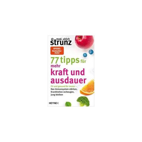 77 Tipps für mehr Kraft und Ausdauer