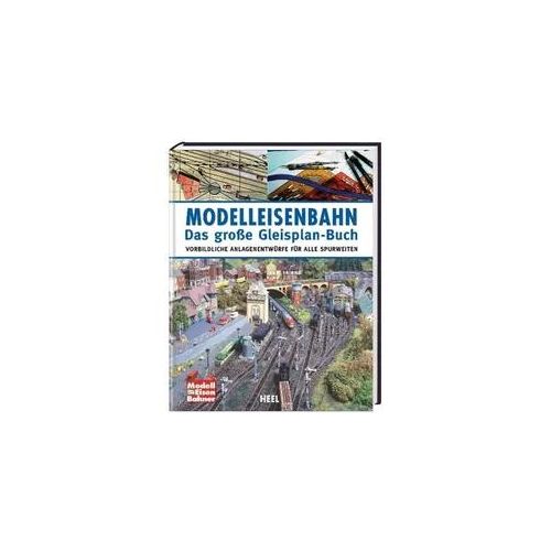 Modelleisenbahn – Das große Gleisplan-Buch