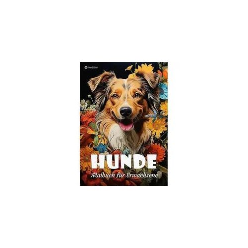 Hunde Malbuch für Erwachsene - Süße Hunde zum Ausmalen - Malbuch Hunde für Entspannung & Anti-Stress