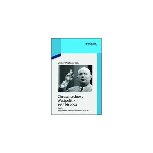 Chruschtschows Westpolitik 1955 bis 1964 / Außenpolitik vor Ausbruch der Berlin-Krise (Sommer 1955 bis Herbst 1958)
