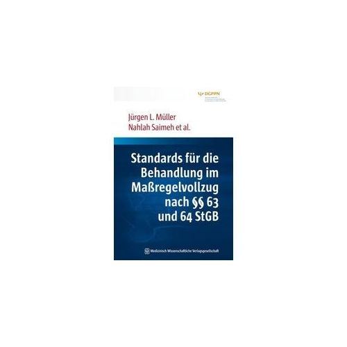 Standards für die Behandlung im Maßregelvollzug nach §§ 63 und 64 StGB