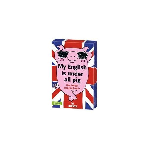 Moses. - My English is under all pig - Das lustige Denglisch-Quiz