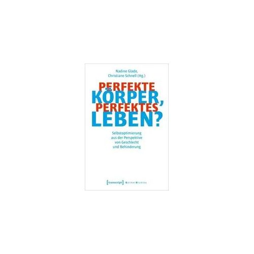 Perfekte Körper, perfektes Leben?