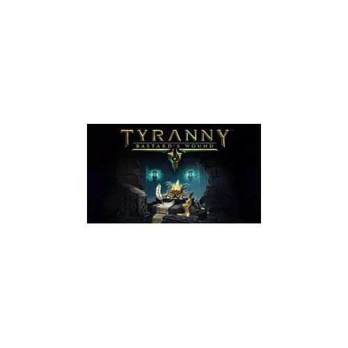 Tyranny - Bastard's Wound