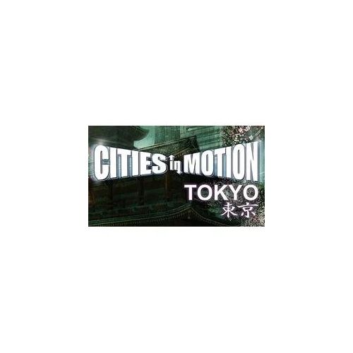 Cities in Motion: Tokyo