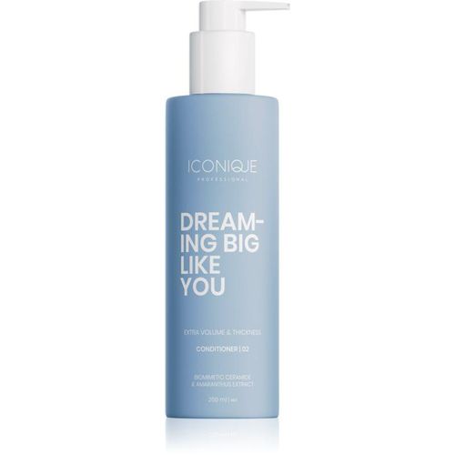 ICONIQUE Professional DREAMING BIG LIKE YOU Volume & Thickness après-shampoing pour donner du volume pour cheveux doux 250 ml