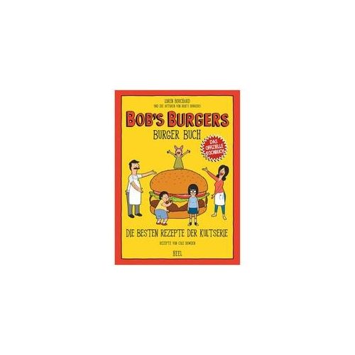 BOB¬¥S BURGERS - Burger Buch - Loren Bouchard - Heel Verlag