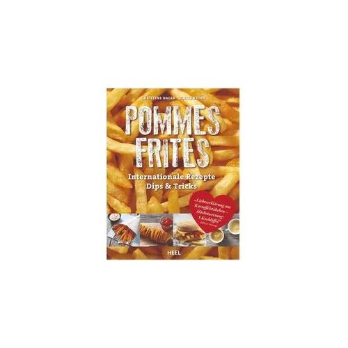 POMMES FRITES - Christine Hager - Ulrike Reihn - Heel Verlag