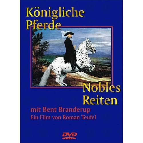 Königliche Pferde - Nobles Reiten