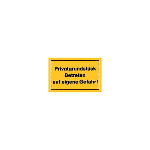 Hinweißchild Privatgrundstück betreten gelb ; Siebdruck Jäger (4317784368001)