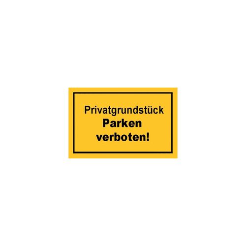 Hinweißchild Privatgrundstück parken gelb ; Siebdruck Jäger (4317784368018)