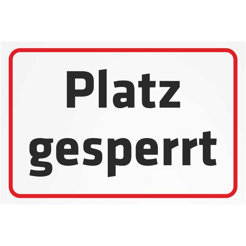 INDIGOS UG - Aluverbundplatte Schilder 3mm - Sicherheit - Platz gesperrt - 800x600 mm