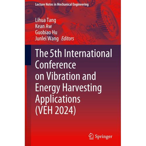 Die 5. internationale Konferenz über Vibrations- und Energiegewinnungsanwendungen (VEH 2024)