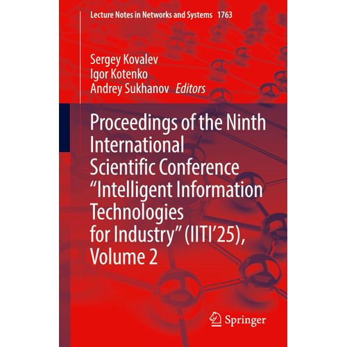 Tagungsband der Neunten Internationalen Wissenschaftlichen Konferenz „Intelligente Informationstechnologien für die Industrie“ (IITI'25), Band 2