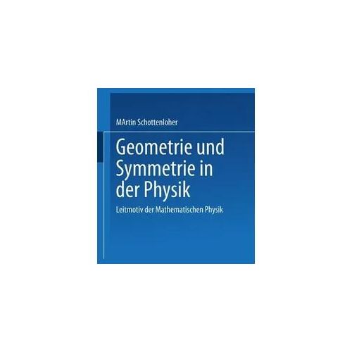 Geometrie und Symmetrie in der Physik