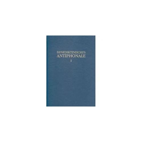 Benediktinisches Antiphonale I-III / Benediktinisches Antiphonale Band I