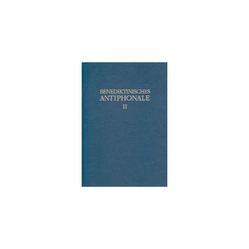 Benediktinisches Antiphonale I-III / Benediktinisches Antiphonale Band II