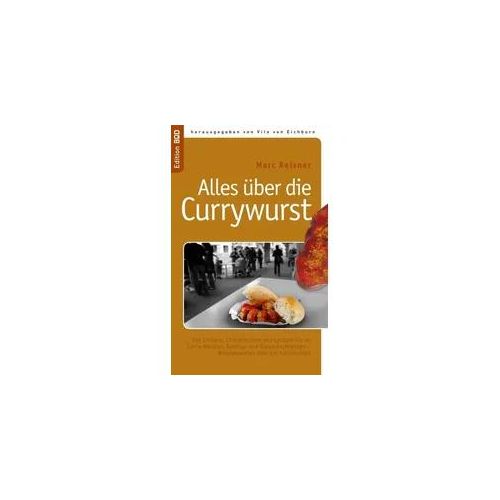 Alles über die Currywurst