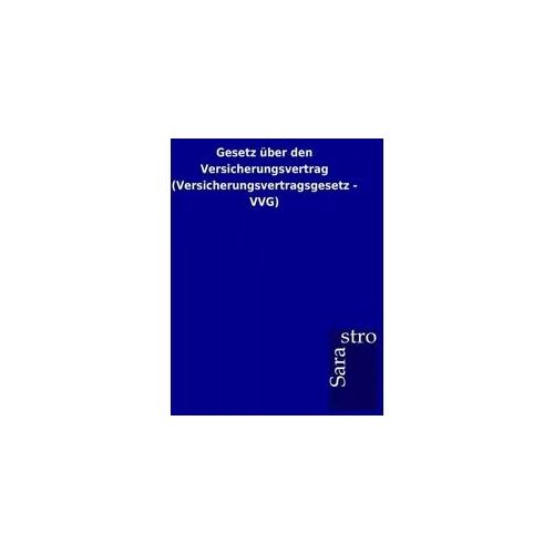 Gesetz über den Versicherungsvertrag (Versicherungsvertragsgesetz - VVG)