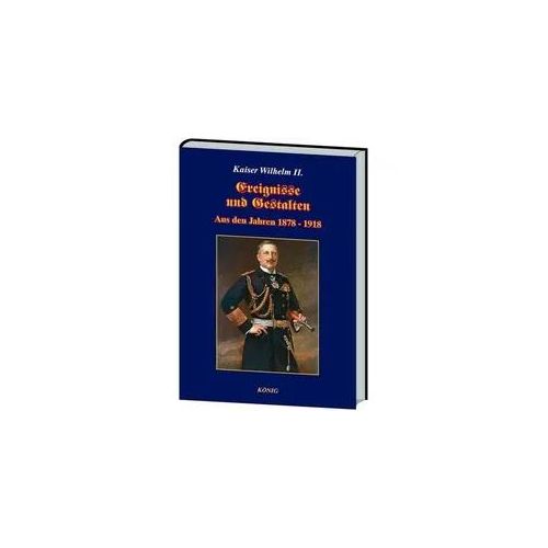 Wilhelm II. , K: Ereignisse und Gestalten