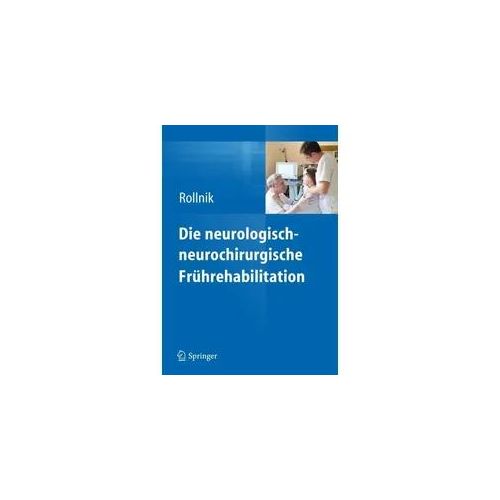 Die neurologisch-neurochirurgische Frührehabilitation