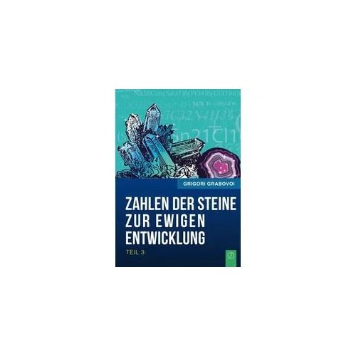 Die Zahlen der Steine zur ewigen Entwicklung - Teil 3