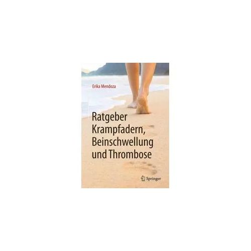 Ratgeber Krampfadern, Beinschwellung und Thrombose