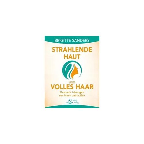 Strahlende Haut und volles Haar