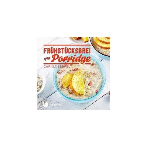 Frühstücksbrei & Porridge