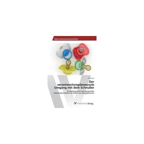 Der verantwortungsbewusste Umgang mit dem Schnuller