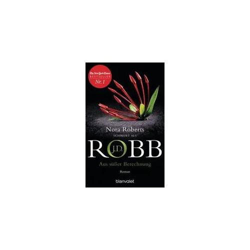 Aus süßer Berechnung