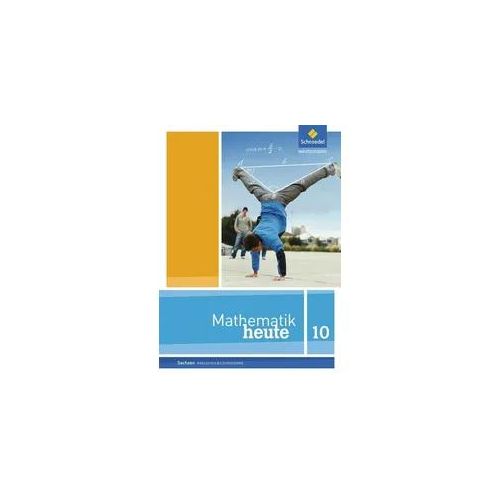 Mathematik heute 10. Schulbuch. Realschulbildungsgang. Sachsen