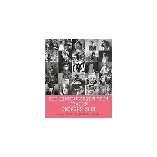 Die einflussreichsten Frauen unserer Zeit