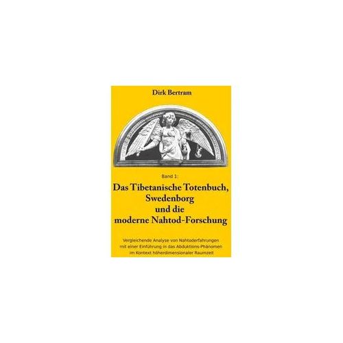 Das Tibetanische Totenbuch, Swedenborg und die moderne Nahtod-Forschung