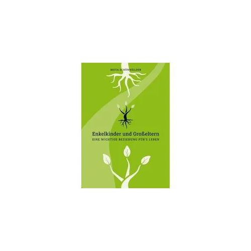 Enkelkinder und Großeltern Eine wichtige Beziehung für ́s Leben